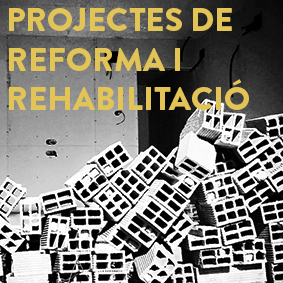Porjectes de reforma i rehabilitació
