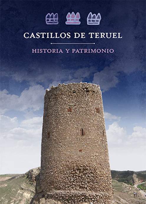 historia, castillos, patrimonio, Teruel, Aragón