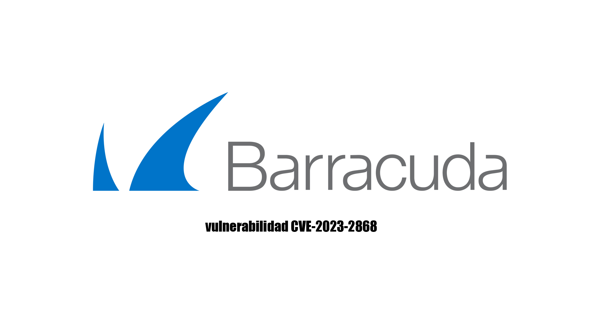 "¡Atención! Barracuda Email Security Gateway Appliance bajo riesgo: CVE-2023-2868 compromete la seguridad de los datos y exige reemplazo inmediato"