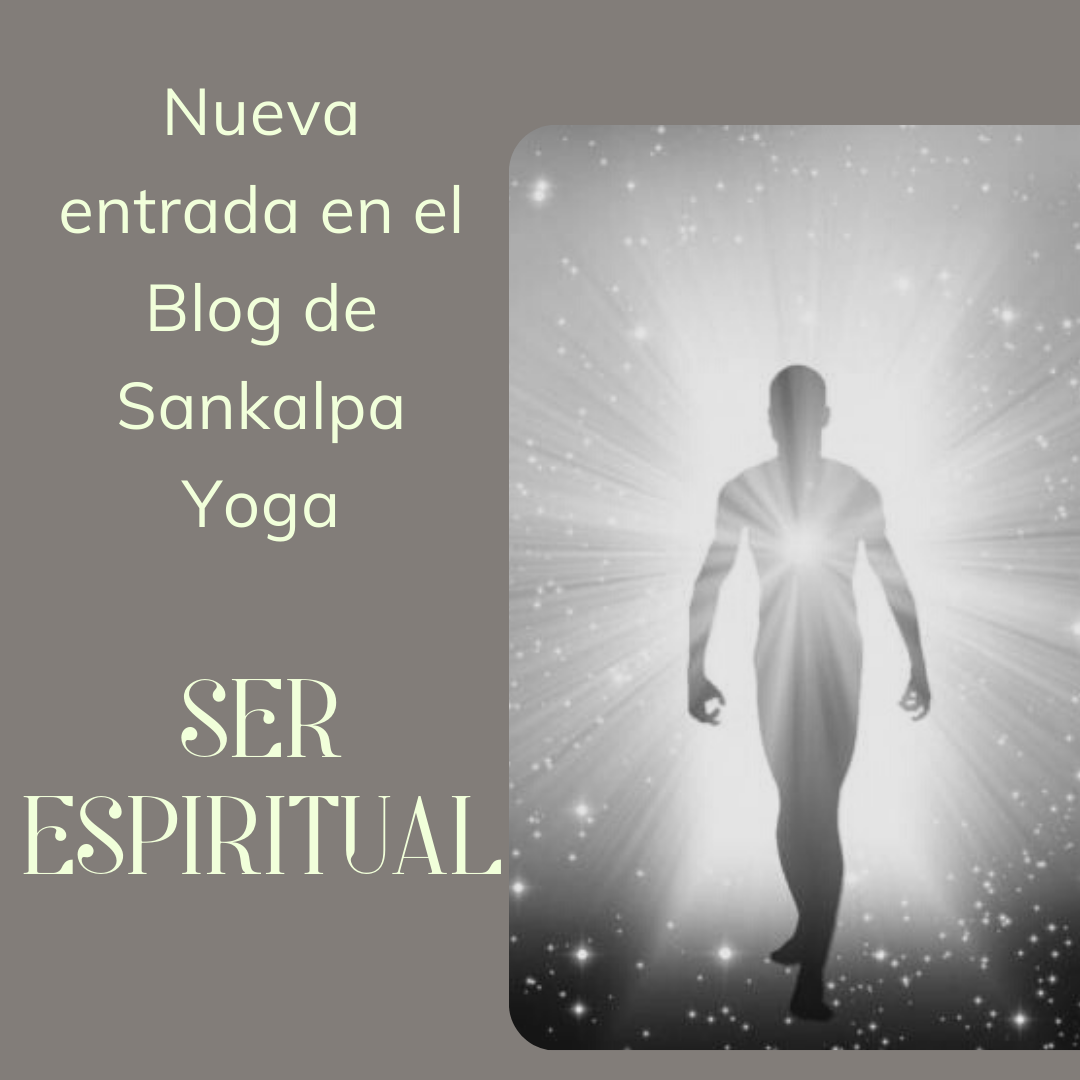 El Blog de Sankalpa Yoga. Ser espiritual.
