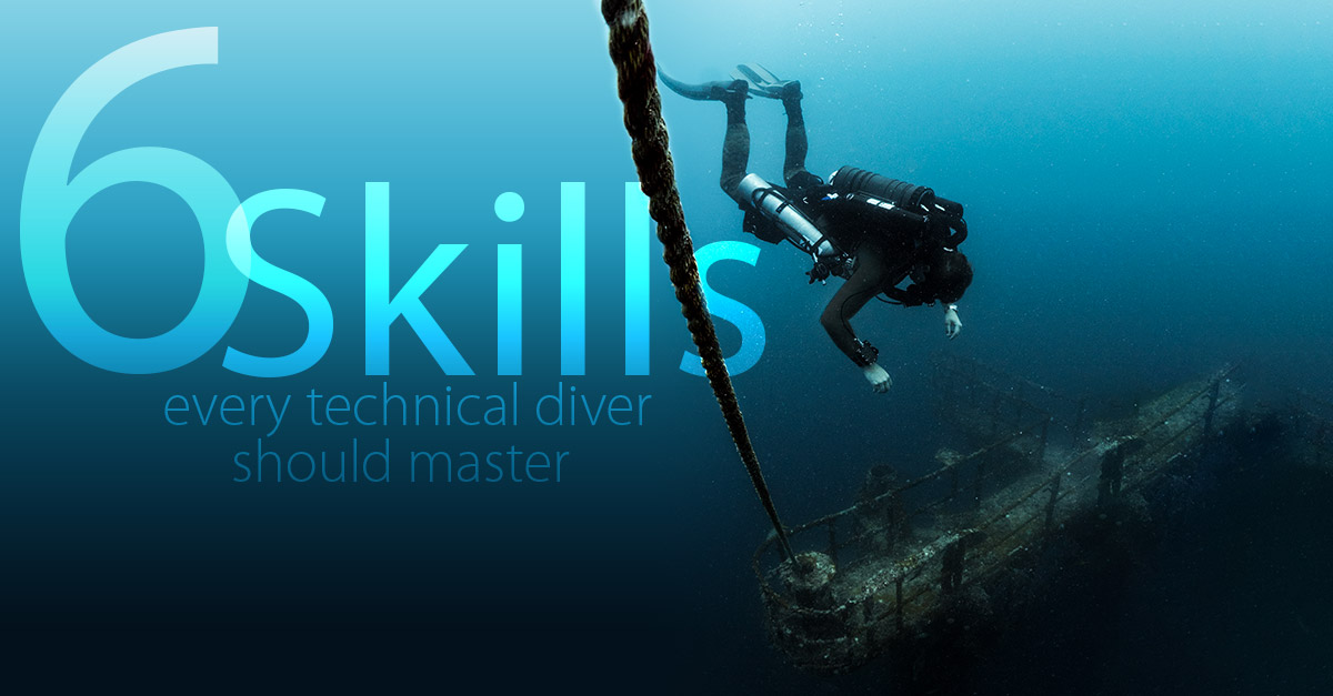Six Skills Every Technical Diver Should Master